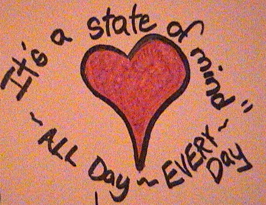 It's a State of Mind "All Day - Every Day"
